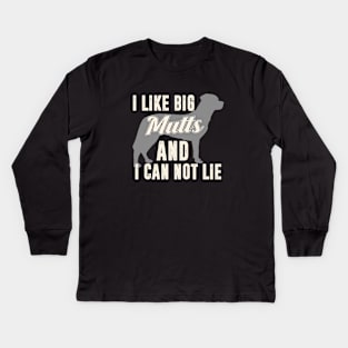 I Like Big Mutts and I Can Not Lie Kids Long Sleeve T-Shirt